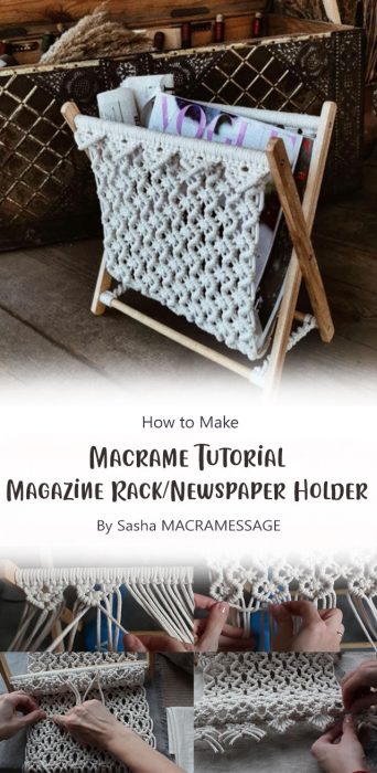 Macrame Tutorial Magazine Rack  Newspaper Holder By Sasha MACRAMESSAGE