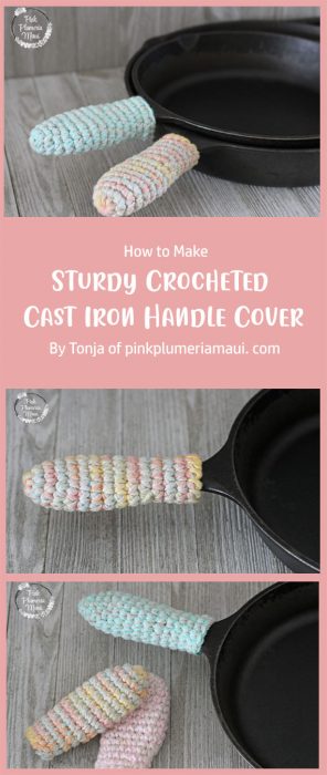 Sturdy Crocheted Cast Iron Handle Cover By Tonja of pinkplumeriamaui. com