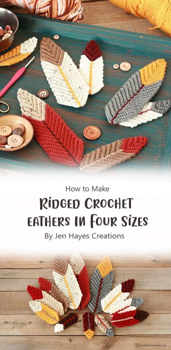 Ridged Crochet Feathers In Four Sizes By Jen Hayes Creations