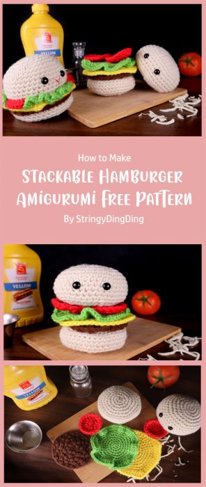 Stackable Hamburger Amigurumi - Free Crochet Pattern By StringyDingDing