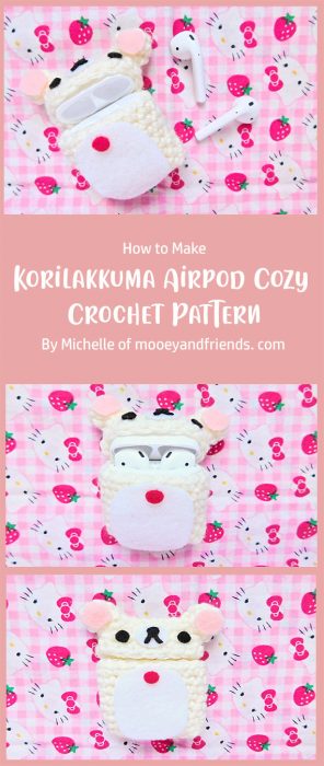 Korilakkuma Airpod Cozy - Crochet Pattern By Michelle of mooeyandfriends. com