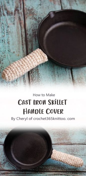 Cast Iron Skillet Handle Cover By Cheryl of crochet365knittoo. com