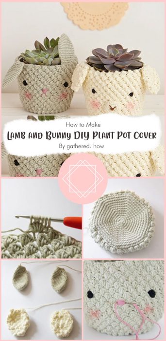 Crochet Lamb and Bunny DIY Plant Pot Cover Patterns By gathered. how