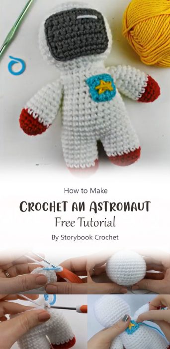 How to Crochet an Astronaut By Storybook Crochet