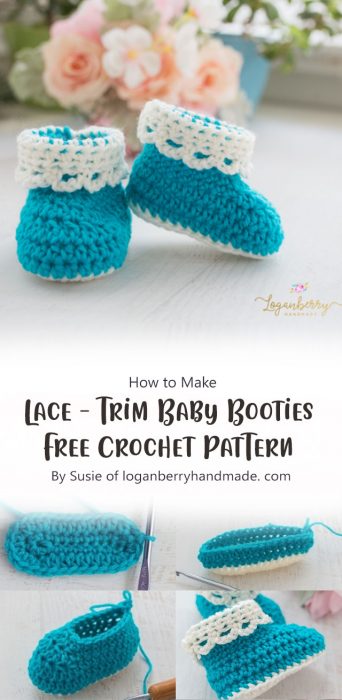 Lace-Trim Baby Booties – Free Crochet Pattern By Susie of loganberryhandmade. com