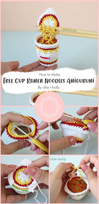 Free Cup Ramen Noodles Amigurumi Crochet Pattern By ollie+holly