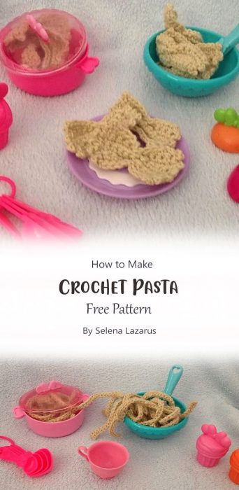 Crochet Pasta By Selena Lazarus
