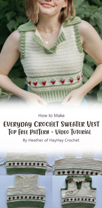 Everyday Crochet Sweater Vest Top – Free Pattern + Video Tutorial By Heather of HayHay Crochet