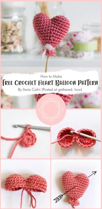 Free Crochet Heart Balloon Pattern By Ilaria Caliri (Posted at gathered. how)
