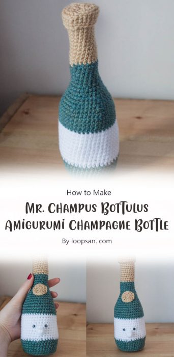 Mr. Champus Bottulus - Amigurumi Champagne Bottle - Free Pattern By loopsan. com