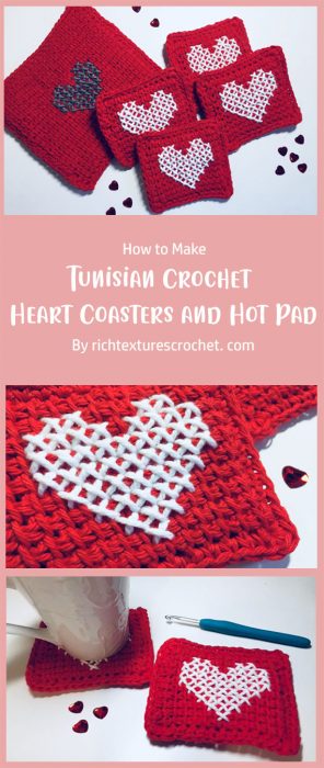 Tunisian Crochet Heart Coasters and Hot Pad – A free Pattern By richtexturescrochet. com