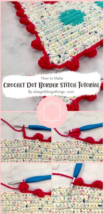 Crochet Dot Border Stitch Tutorial By okiegirlblingnthings. com