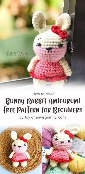Easy Crochet Bunny Rabbit Amigurumi Free Pattern for Begginers By Joy of anvisgranny. com