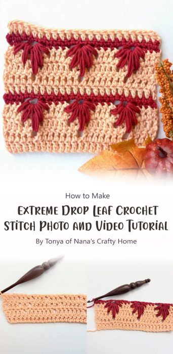 Extreme Drop Leaf Crochet Stitch Photo and Video Tutorial ByTonya of Nana's Crafty Home