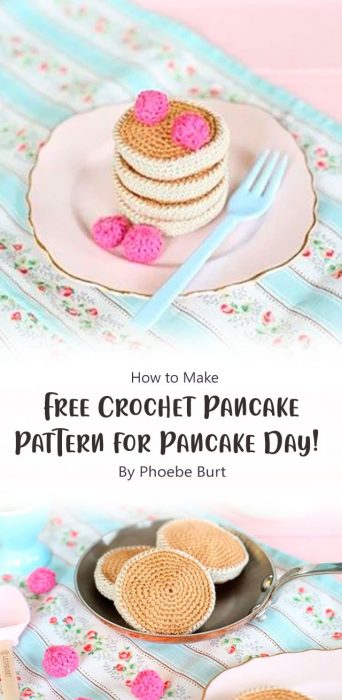 Free Crochet Pancake Pattern for Pancake Day! By Phoebe Burt