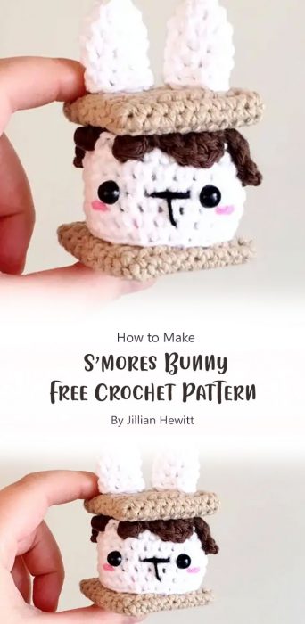 S’mores Bunny Free Crochet Pattern By Jillian Hewitt