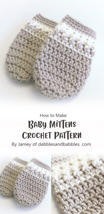 Baby Mittens Crochet Pattern By Jamey of dabblesandbabbles. com