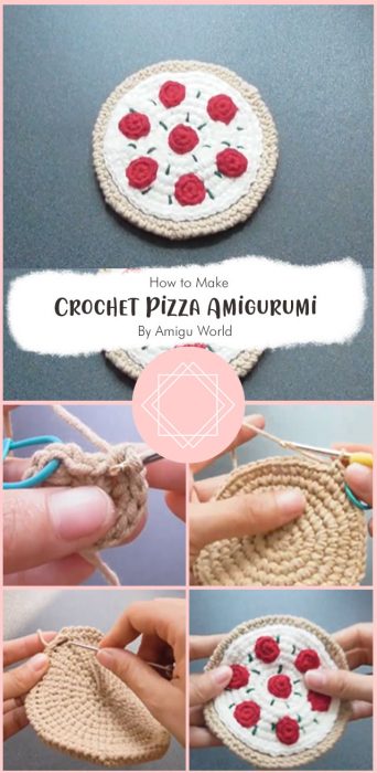 How to Crochet Pizza Amigurumi By Amigu World