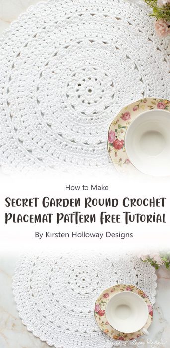 Secret Garden Round Crochet Placemat Pattern - Free Tutorial By Kirsten Holloway Designs