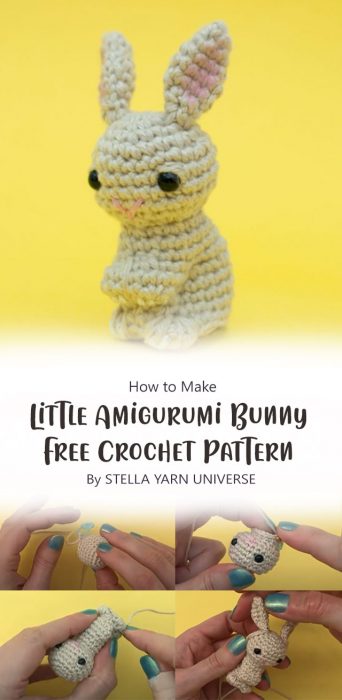 Little Amigurumi Bunny - Free Crochet Pattern By STELLA YARN UNIVERSE