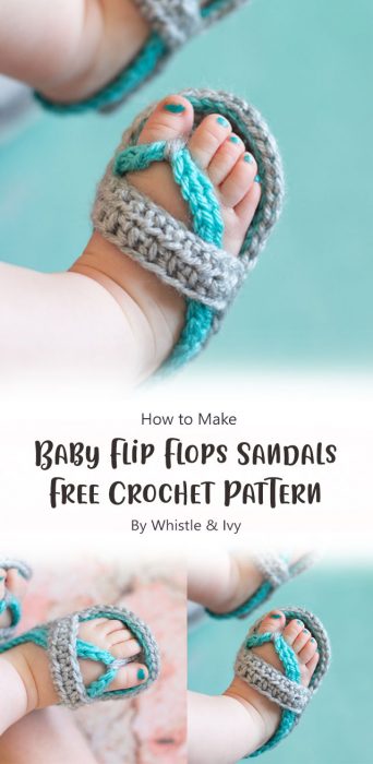 Crochet Baby Flip Flops Sandals - Free Crochet Pattern By Whistle & Ivy
