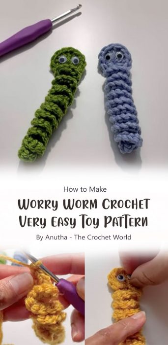 Worry Worm Crochet - Very Easy Toy Pattern By Anutha - The Crochet World