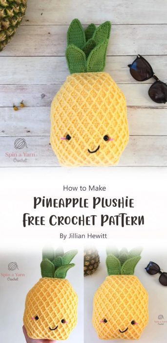 Pineapple Plushie Free Crochet Pattern By Jillian Hewitt