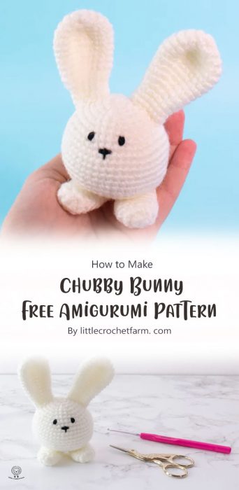 Chubby Bunny Free Amigurumi Pattern By littlecrochetfarm. com