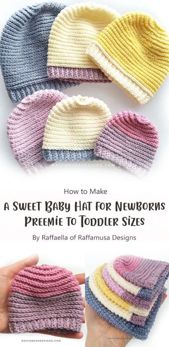 Crochet a Sweet Baby Hat for Newborns - Preemie to Toddler Sizes By Raffaella of Raffamusa Designs