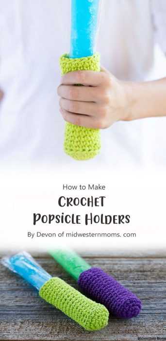 Crochet Popsicle Holders By Devon of midwesternmoms. com