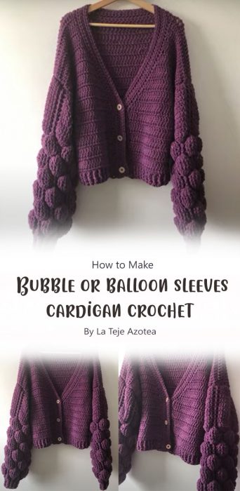 Bubble or balloon sleeves cardigan crochet - step by step tutorial By La Teje Azotea