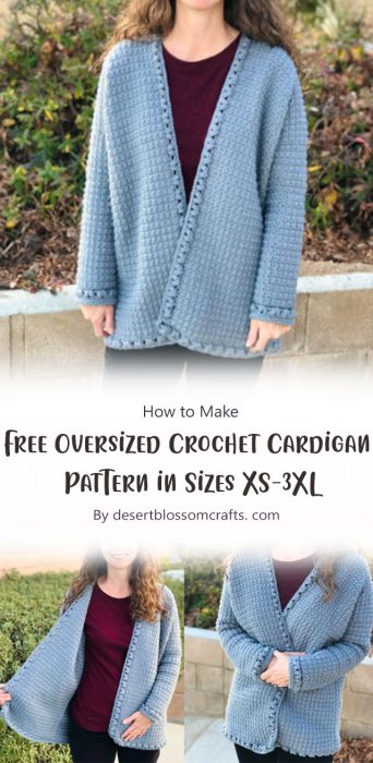 Free Oversized Crochet Cardigan Pattern in Sizes XS-3XL By desertblossomcrafts. com