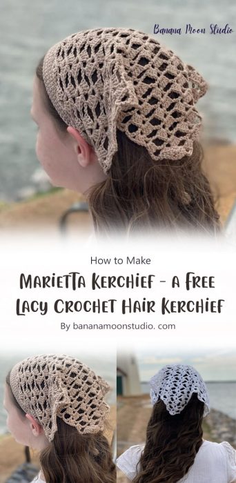Marietta Kerchief, a Free, Lacy Crochet Hair Kerchief By bananamoonstudio. com