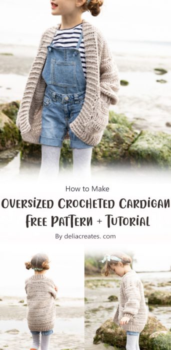 Oversized Crocheted Cardigan Free Pattern + Tutorial By deliacreates. com