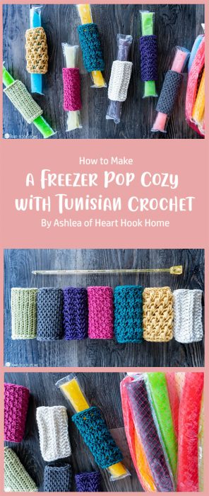 How to Crochet a Freezer Pop Cozy with Tunisian Crochet By Ashlea of Heart Hook Home