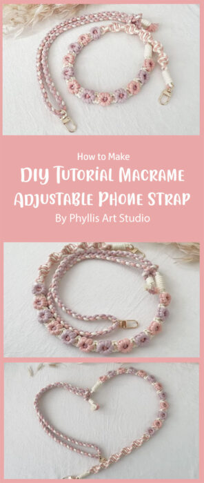 DIY Tutorial - Macrame Adjustable Phone Strap By Phyllis Art Studio