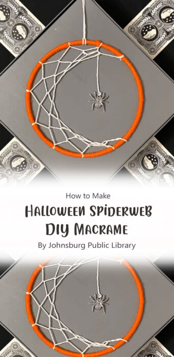 Halloween Spiderweb Macrame By Johnsburg Public Library