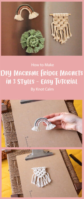 DIY Macrame Fridge Magnets in 3 Styles - Easy Tutorial for Beginners By Knot Calm