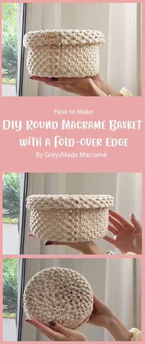 DIY Round Macramé Basket with a Fold-over Edge By GreysMade Macramé