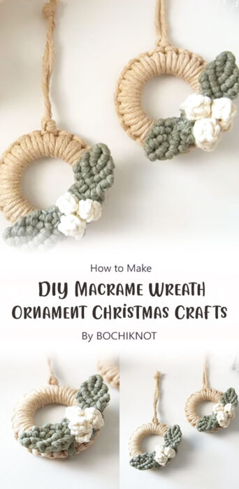 DIY Macrame Wreath Ornament - Christmas Crafts By BOCHIKNOT