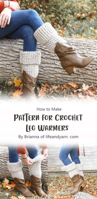 Pattern for Crochet Leg Warmers By Brianna of lifeandyarn. com