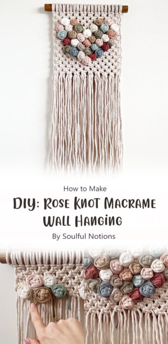 DIY Rose Knot Macrame Wall Hanging By Soulful Notions